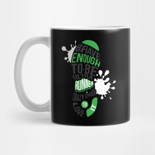 Brave Enough to Be an Ultra Runner - Crazy Enough to Love it Mug